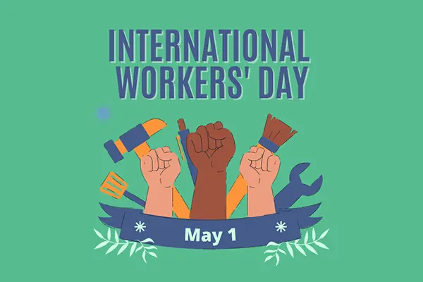 2025 International Workers’ Day Holiday Notice